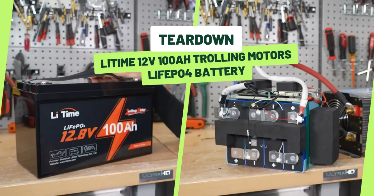 LiTime 12V 100Ah TM LiFePO4 Battery Teardown