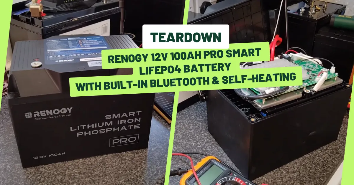RENOGY 12V 100Ah Pro Smart LiFePO4 Battery with Built-in Bluetooth & Self-heating Teardown