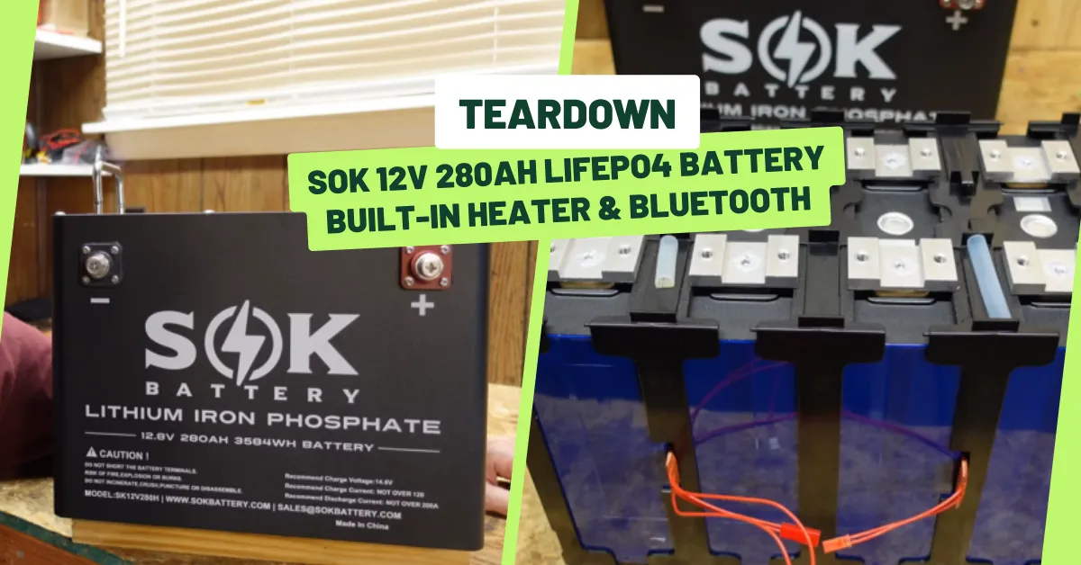 SOK 12V 280Ah LiFePO4 Battery with Built-in heater & Bluetooth Teardown